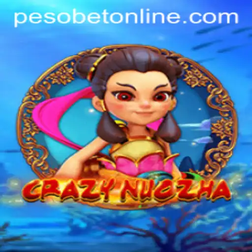 CrazyNuoZha: Dive into the World of Exciting Gameplay