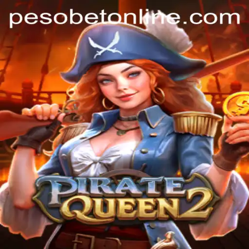 Explore PirateQueen2 and Pesobet Online: A Thrilling Adventure Awaits